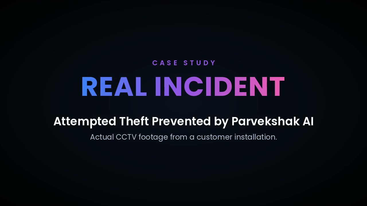 Attempted Theft Deterred by Parvekshak AI